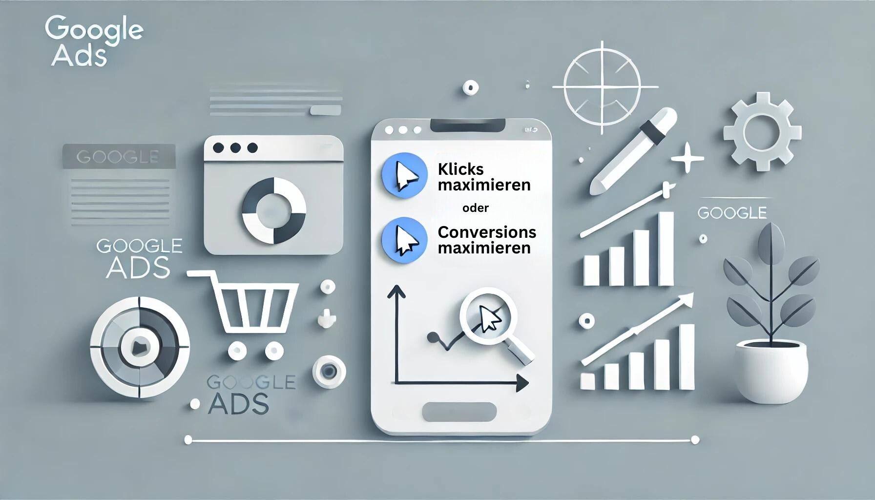 Google Ads – Klicks maximieren oder Conversions maximieren: Welche Strategie ist die richtige für dich?